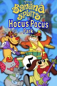 The Banana Splits in Hocus Pocus Park - Posters
