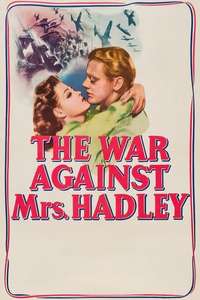 The War Against Mrs. Hadley - Posters