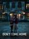 Don't Come Home : Limited Series