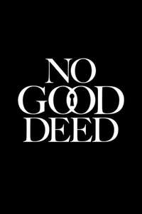 No Good Deed - Posters