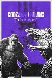 Godzilla x Kong: The New Empire - Posters