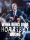 When News Goes Horribly Wrong