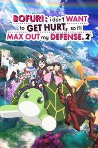BOFURI: I Don't Want to Get Hurt  so I'll Max Out My Defense - Posters