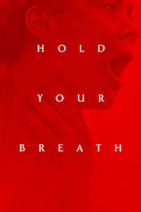 Hold Your Breath - Posters