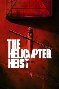 The Helicopter Heist - Posters
