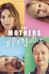 The Mothers of Penguins - Posters