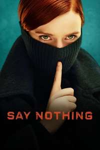 Say Nothing - Posters