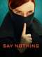 Say Nothing