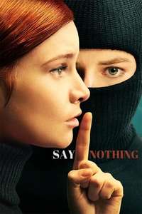 Say Nothing - Posters