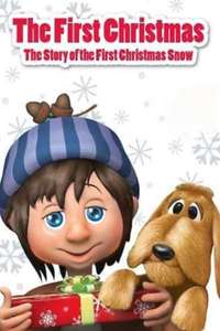 The First Christmas: The Story of the First Christmas Snow - Posters