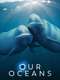 Our Oceans : Season 1