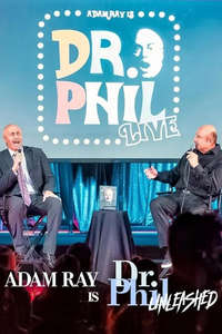 Adam Ray Is Dr. Phil UNLEASHED - Posters