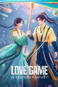 Love Game in Eastern Fantasy - Posters