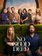 No Good Deed
