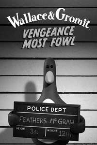 Wallace & Gromit: Vengeance Most Fowl - Posters