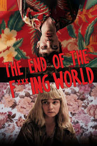 The End of the F***ing World - Posters