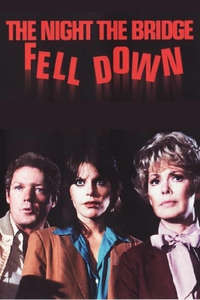 The Night The Bridge Fell Down - Posters