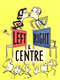 Left Right and Centre