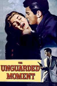 The Unguarded Moment - Posters