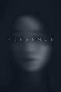 Presence - Posters