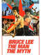 Bruce Lee: The Man  The Myth