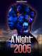 A Night in 2005
