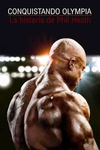 Breaking Olympia: The Phil Heath Story - Posters