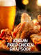 Korean Fried Chicken Rhapsody