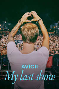 Avicii - My Last Show - Posters