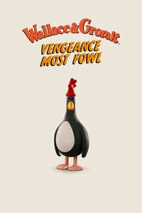 Wallace & Gromit: Vengeance Most Fowl - Posters