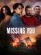 Missing You : Limited Series