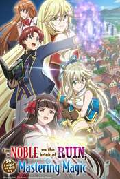 I'm a Noble on the Brink of Ruin  So I Might as Well Try Mastering Magic