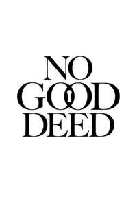No Good Deed - Posters