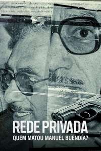 Red Privada: ¿Quién mató a Manuel Buendía? - Posters