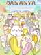 Bananya : Bananya and the Curious Bunch
