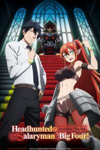 Headhunted to Another World: From Salaryman to Big Four! - Posters