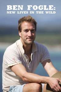 Ben Fogle: New Lives In The Wild - Posters