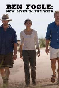 Ben Fogle: New Lives In The Wild - Posters