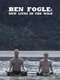 Ben Fogle: New Lives In The Wild : Season 7
