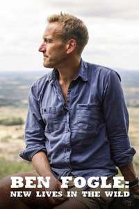 Ben Fogle: New Lives In The Wild - Posters