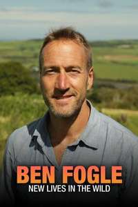 Ben Fogle: New Lives In The Wild - Posters