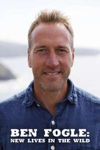 Ben Fogle: New Lives In The Wild - Posters