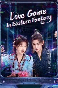 Love Game in Eastern Fantasy - Posters