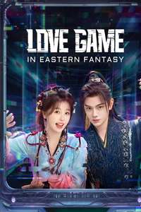 Love Game in Eastern Fantasy - Posters