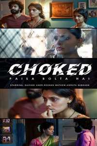 Choked: Paisa Bolta Hai - Posters