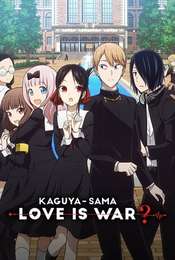Kaguya-sama: Love Is War Kaguya-sama: Love Is War?