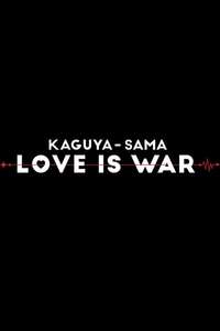 Kaguya-sama: Love Is War - Posters