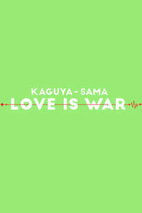 Kaguya-sama: Love Is War - Posters