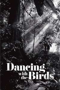 Dancing with the Birds - Posters