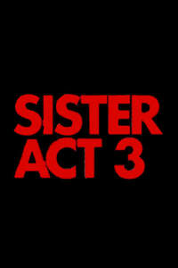 Sister Act 3 - Posters